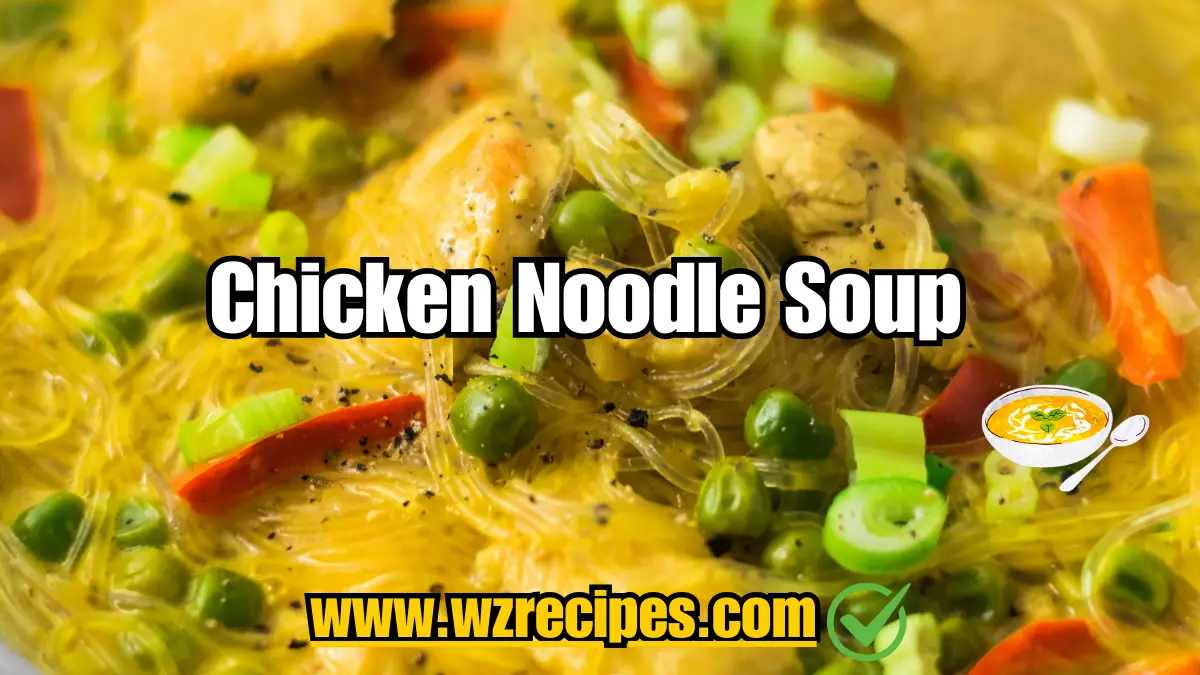 Chicken Noodle Soup - wzrecipes
